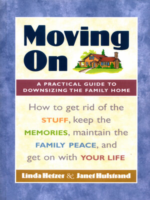 cover image of Moving On: a Practical Guide to Downsizing the Family Home